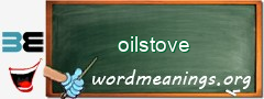 WordMeaning blackboard for oilstove